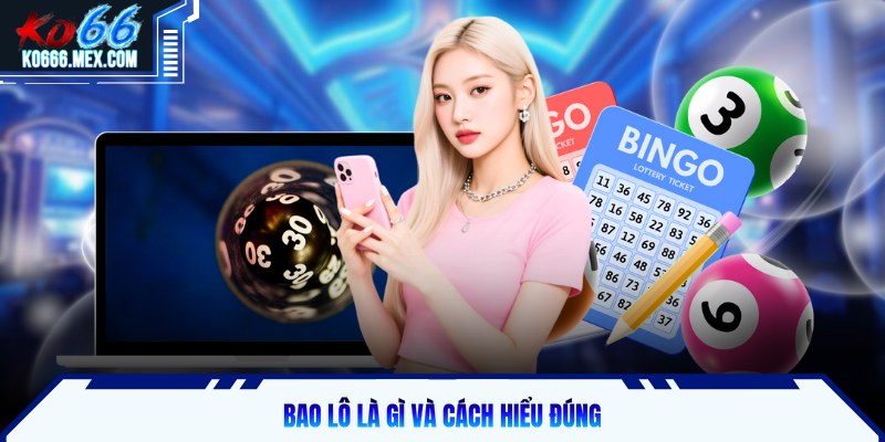 Bao lô là gì và cách hiểu đúng